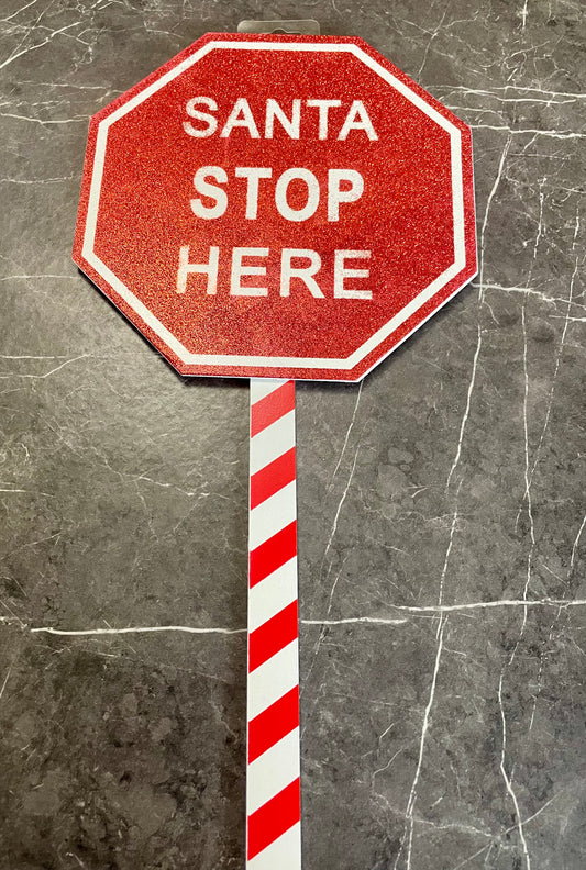 SANTA STOP HERE SIGN