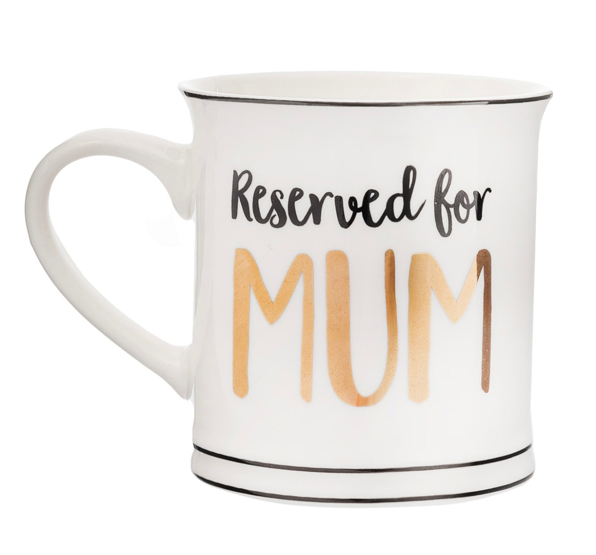 RESERVED FOR MUM MUG