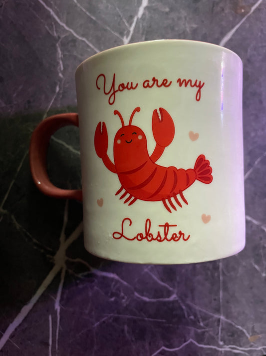 YOU ARE MY LOBSTER MUG 🦞